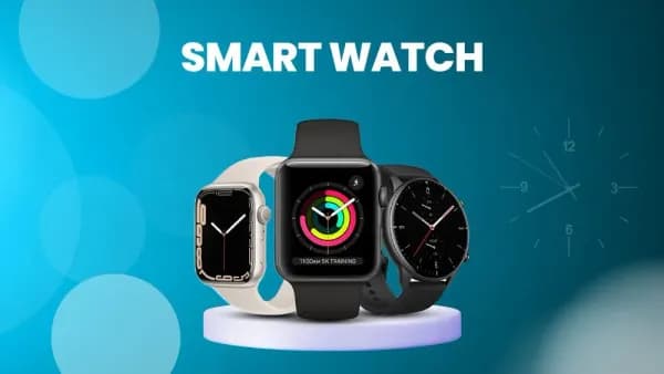 Smart Watches